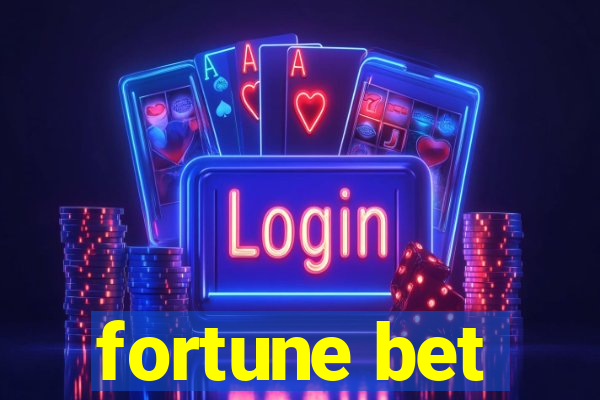 fortune bet